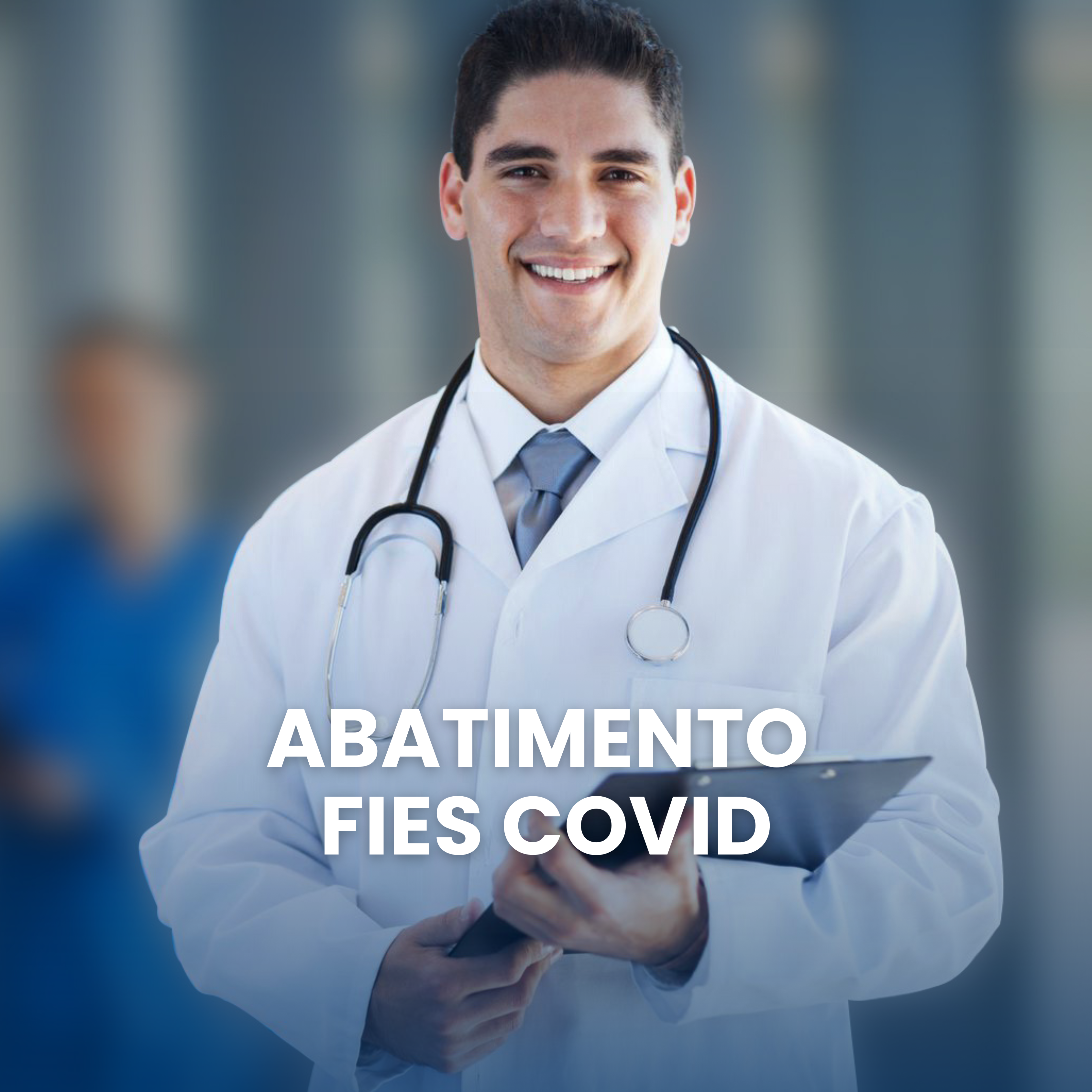 Abatimento FIES COVID: Como Solicitar e Quais os Benefícios - AM Advocacia - Atendimento Jurídico Eficiente e Online para Médicos em Todo o Brasil